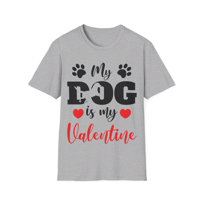 Funny My Dog is My Valentine Dog Lovers T-Shirt For Men Women T-Shirt