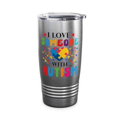 Funny I Love Someone with Autism Awareness Tumbler For Men Women