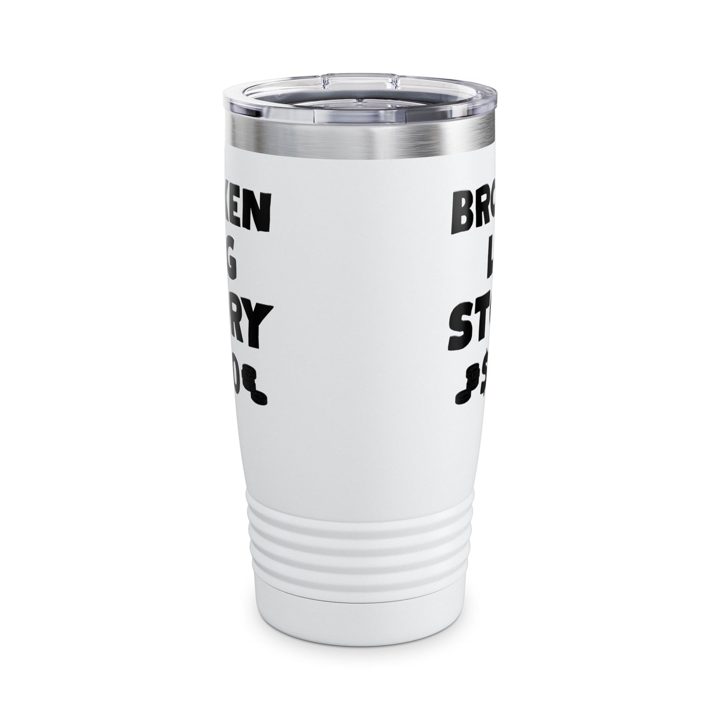 Funny Broken Leg Gift For Kids Men Women Funny Leg Story $10 Bones Tumbler