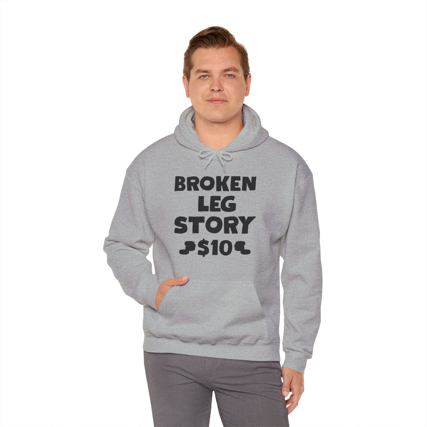 Funny Broken Leg Gift For Kids Men Women Funny Leg Story $10 Bones Hoodie