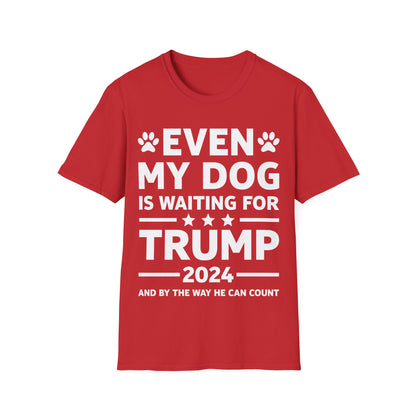 Even My Dog Is Waiting For Trump 2024 Funny President T-Shirt For Men Women