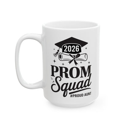 Prom Squad 2026 Proud Aunt Graduate Prom Class of 2026 Coffee Mug