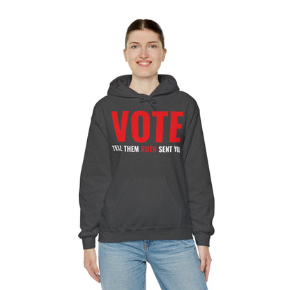 Vote Tell Them Ruth Sent You Funny American Women Saying Hoodie For Men Women Hoodie