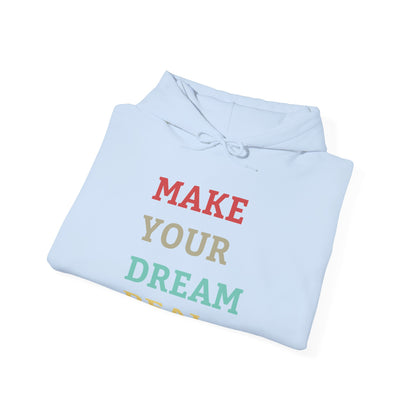 Make Your Dream Happen Motivational Hoodie Men Women