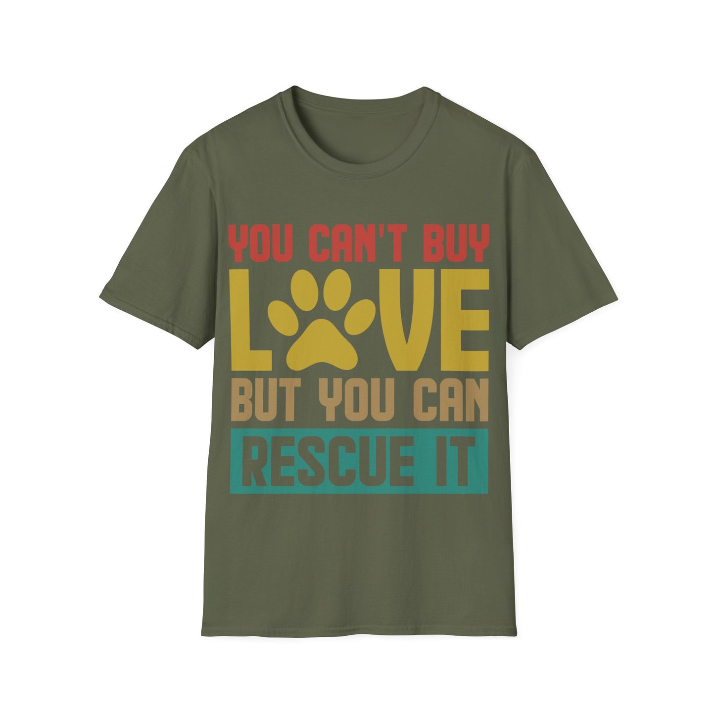 Animal Lover Gift You Cant Buy Love But You Can Rescue It Pet Adoption T. shirt