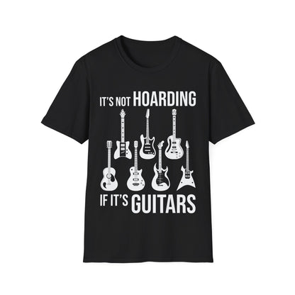 Its Not Hoarding If Its Guitars Guitarist Musicians Funny T-Shirt Men Women