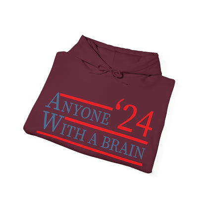 Anyone With A Brain 2024 Funny Presidential Election Hoodie For Men Women Hoodie