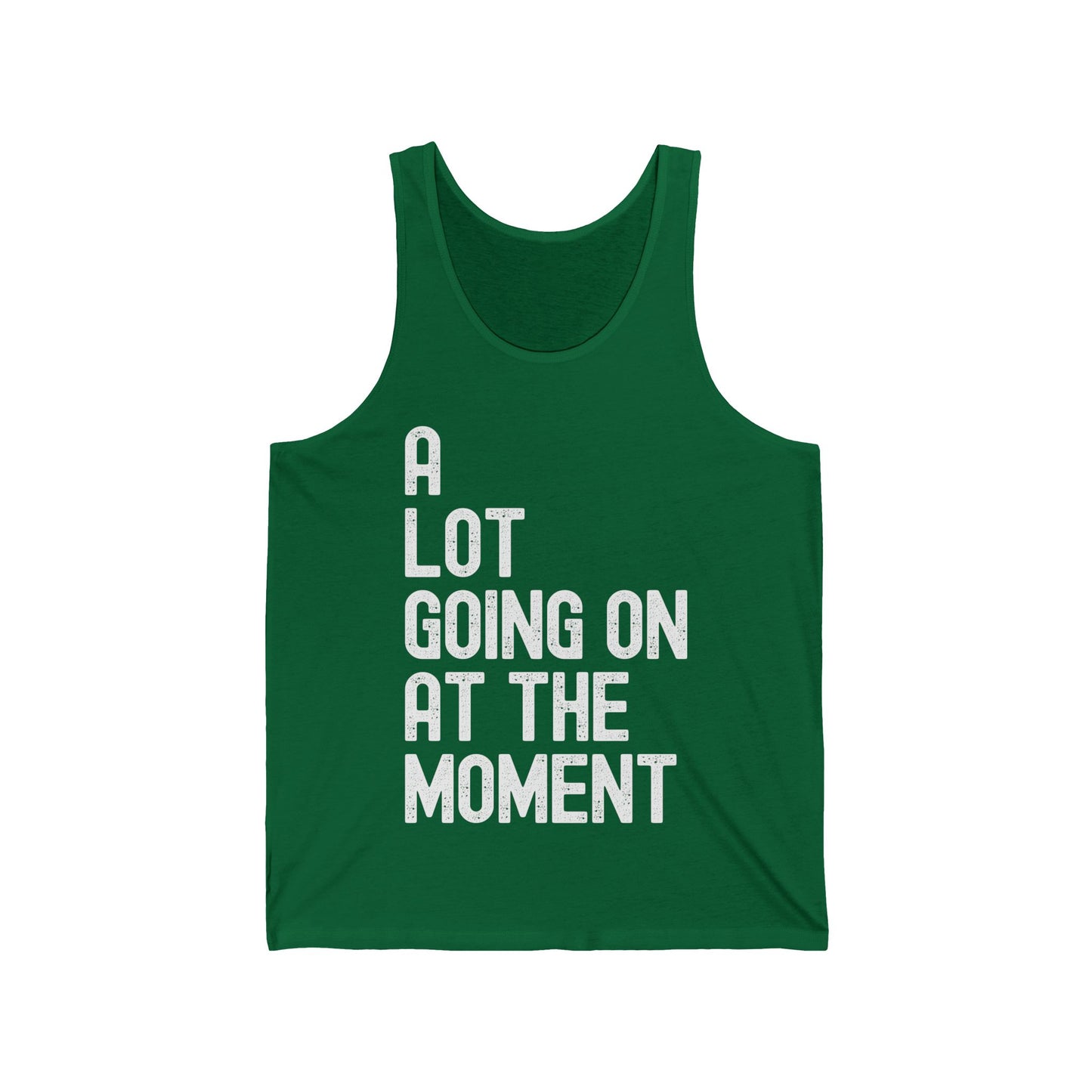 Funny A Lot Going On At The Moment Distressed Tank Top For Men Women