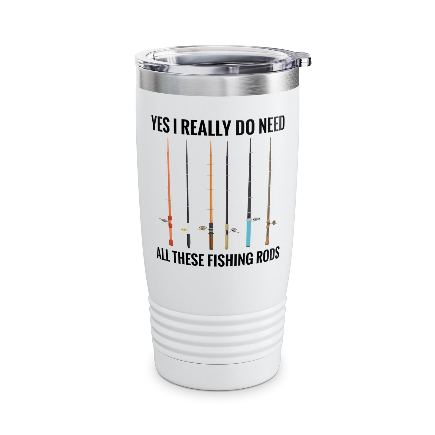 Yes I Really Do Need All These Fishing Rods Funny Fisherman Tumbler For Men Women Tumbler