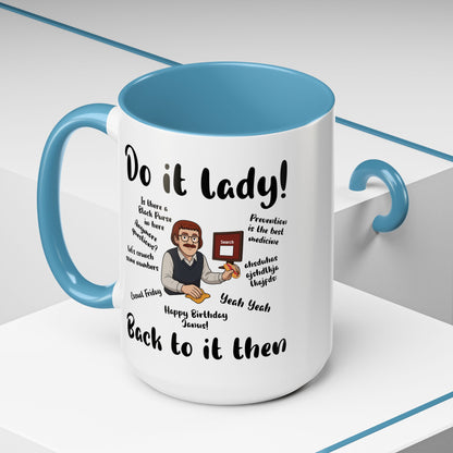 Do it lady! Chit, Trending Funny Saying Coffee Mug for Men Women