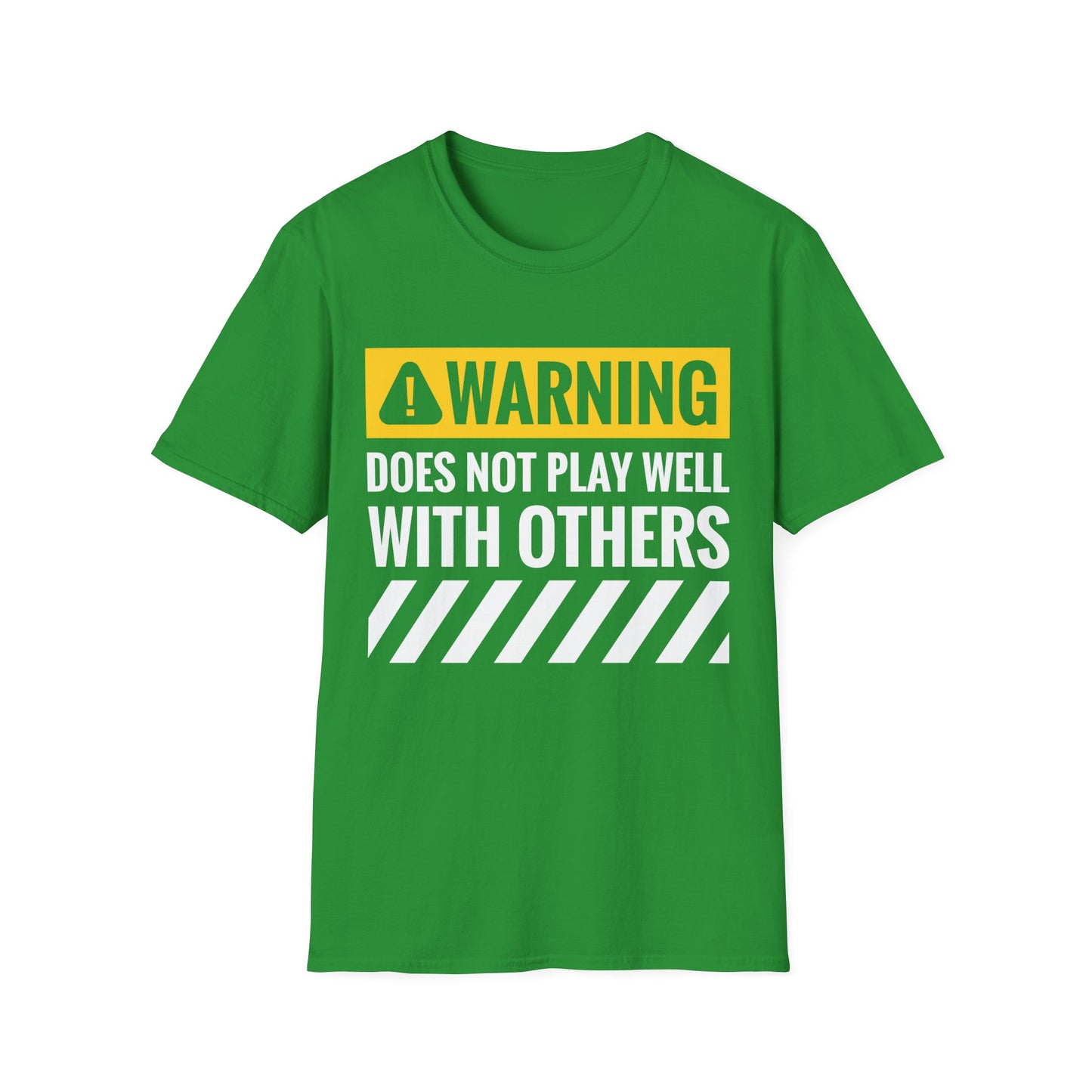 Funny Warning Does Not Play Well with Others Caution Sign T-Shirt for Men Women