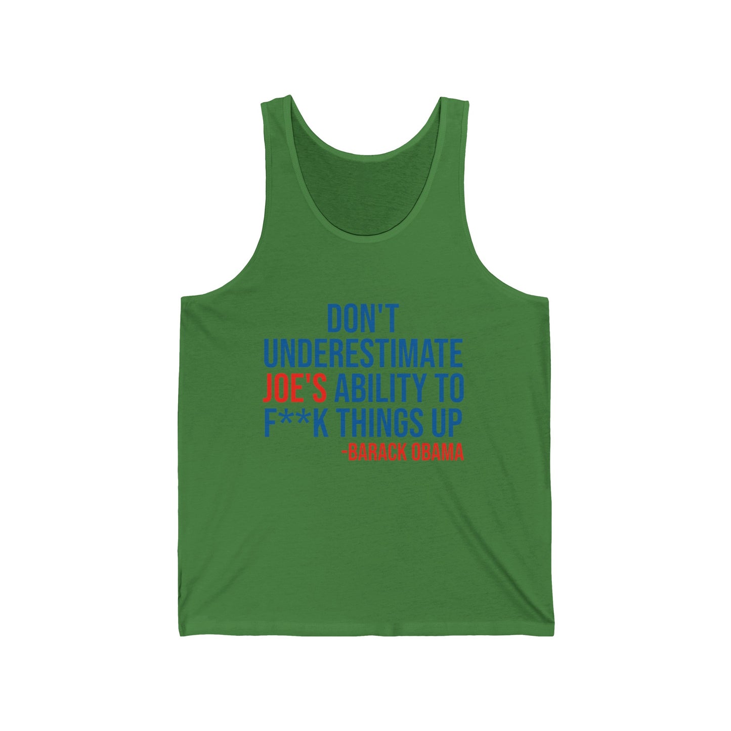 Dont Underestimate Joes Ability To Fuk Things Up Anti Biden 46 Political Tank Tops For Men Women