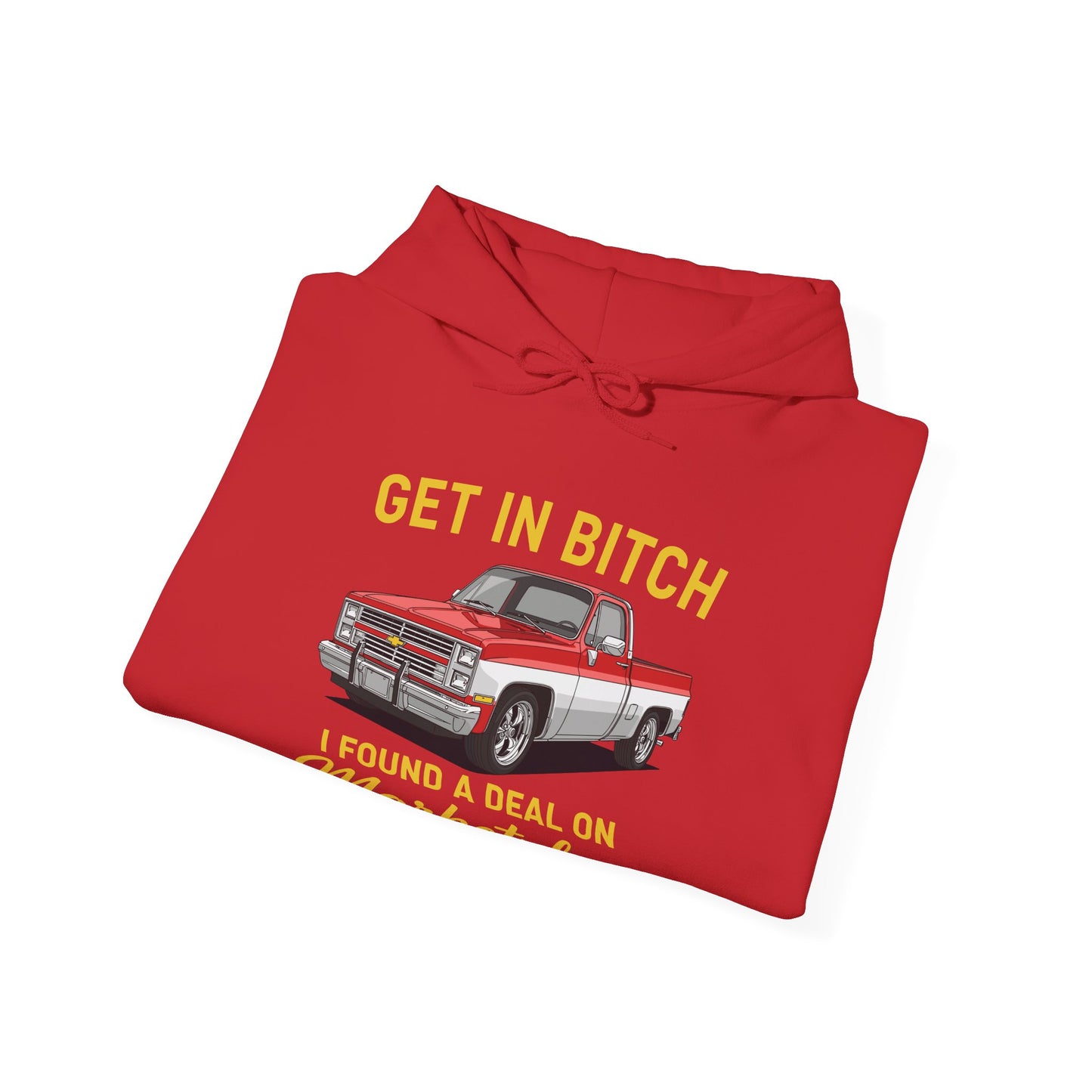 Get in Bitch I Found A Deal On Marketplace Meme Hoodie