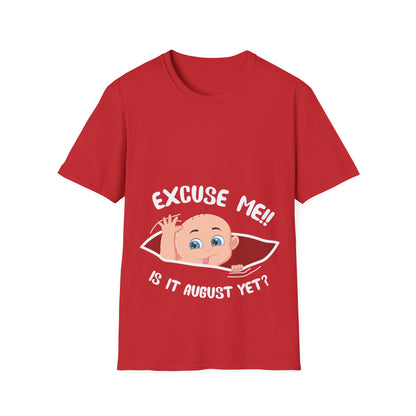 Personalized Month Womens Excuse Me Is It August Yet Cute Baby Girl Funny Pregnancy T-Shirt