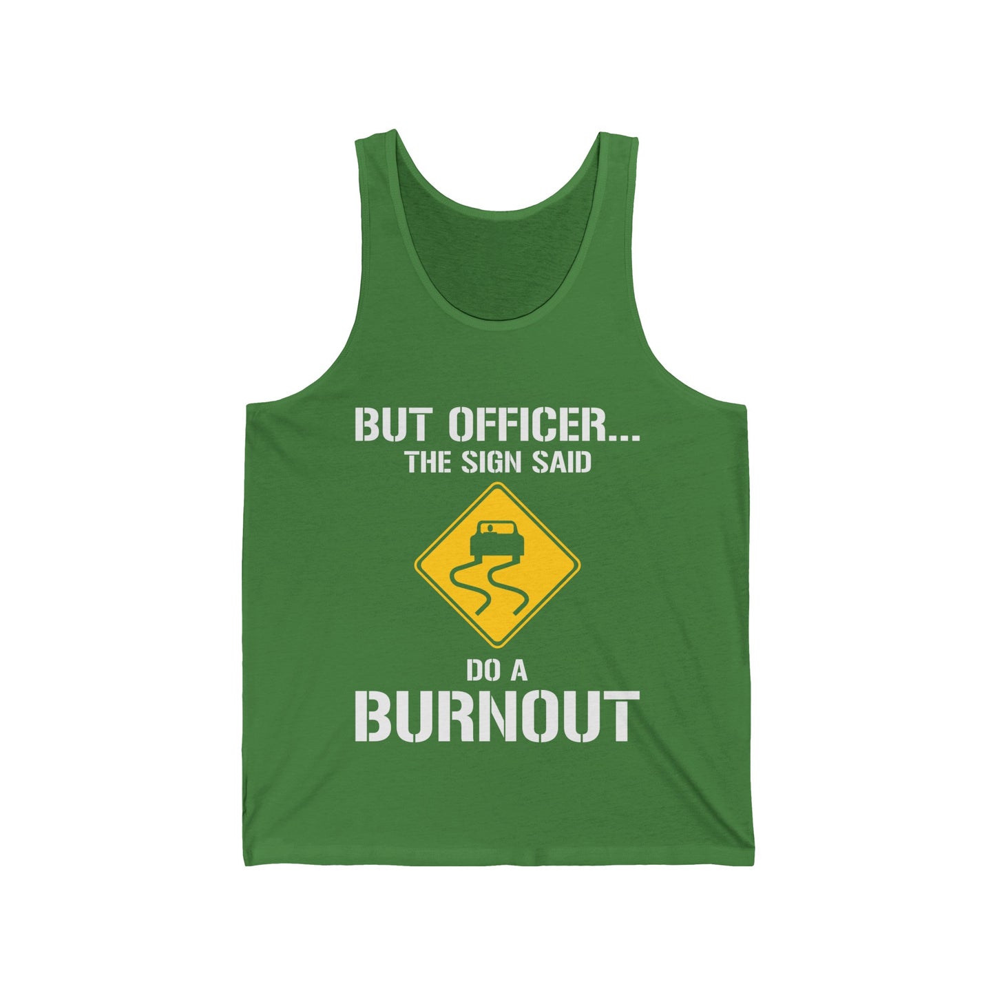 Funny But Officer The Sign Said Do A Burnout Car Racer Drift Lover Tank Tops Men