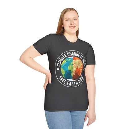 Climate Change Is Real Environmentalist Earth Advocate Save the Earth T-Shirt Men Women