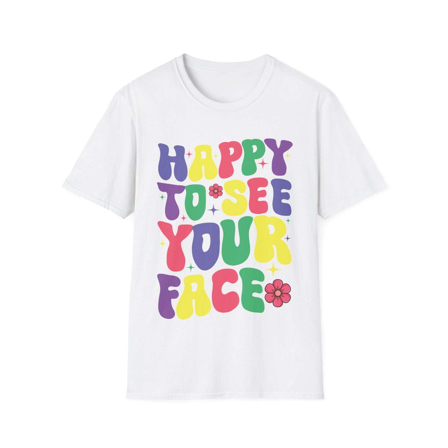 Funny Happy To See Your Face Teachers Students First Day Of School T-Shirt For Men Women T-Shirt