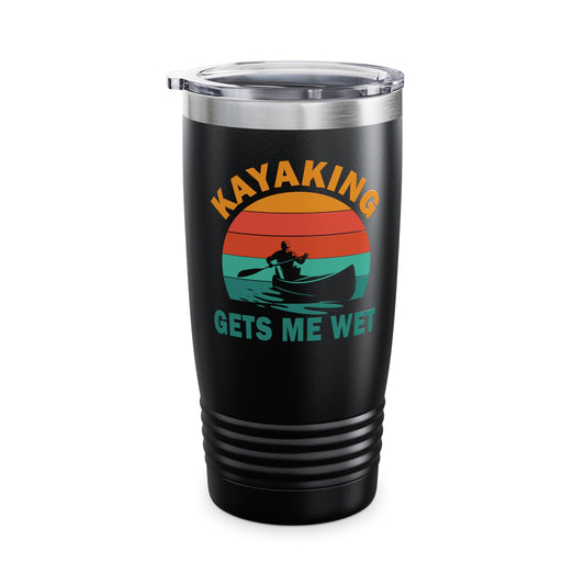 Funny Kayaking Gets Me Wet Paddling Boating Vintage Kayaker Tumbler