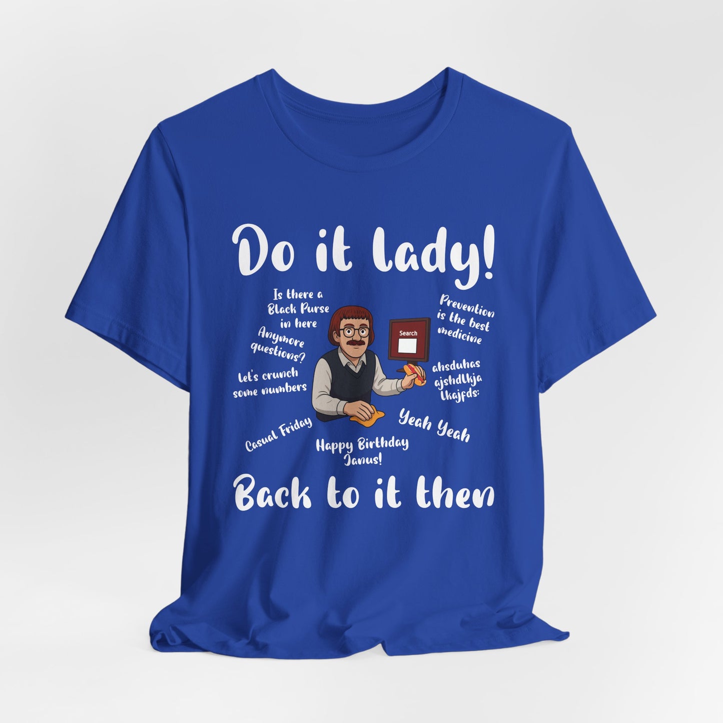 Do it lady! Chit, Trending Funny Saying T-Shirt for Men Women