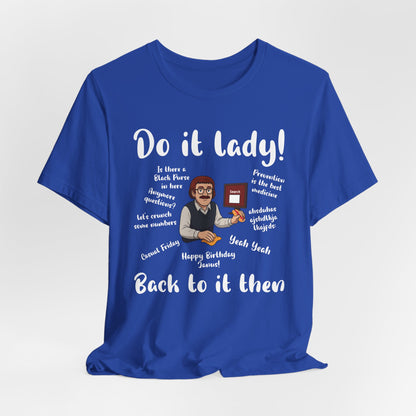 Do it lady! Chit, Trending Funny Saying T-Shirt for Men Women