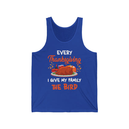 Every Thanksgiving I Give My Family The Bird Funny Dinner Tank Top For Men Women Tank Top