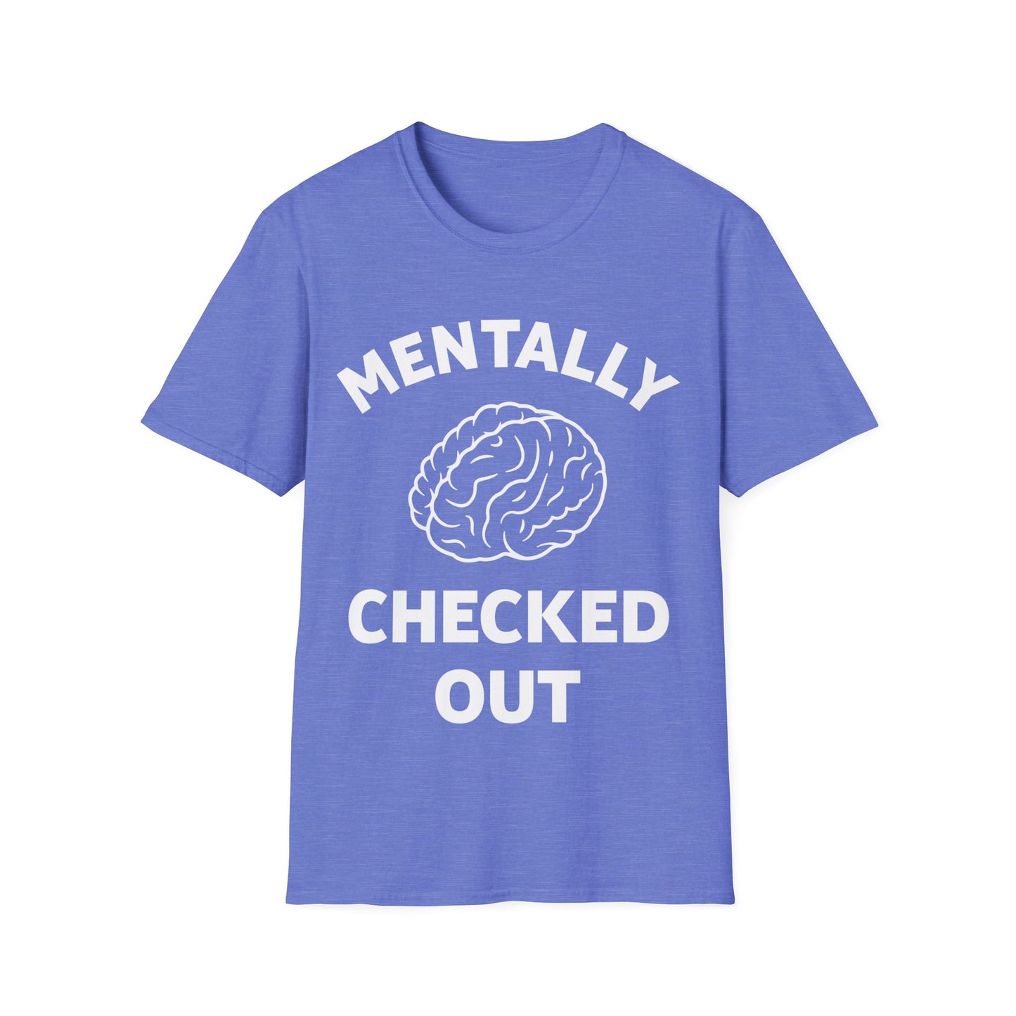 Mentally Checked Out Tee, Funny Mama Life Tee Mother Day T-Shirt