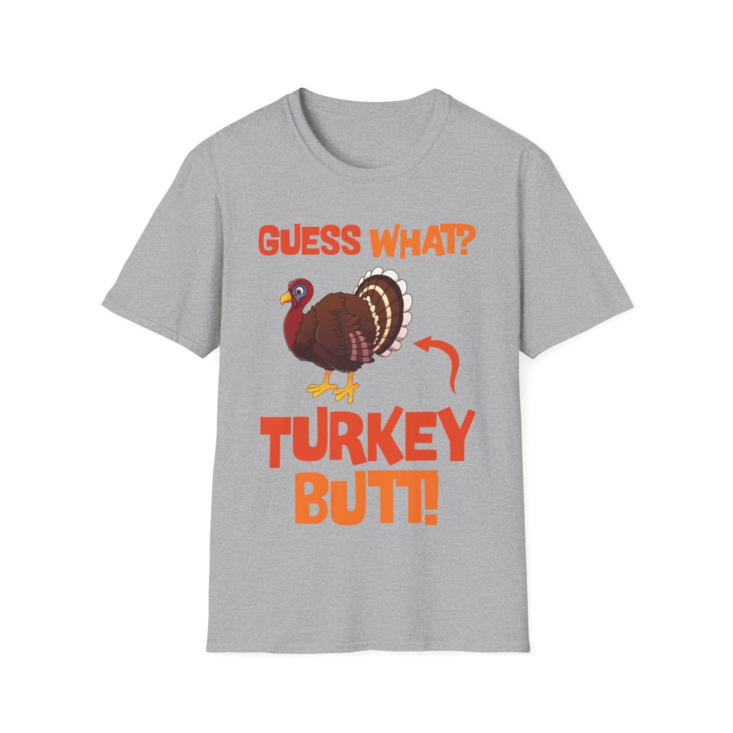 Guess What Turkey Butt Funny Thanksgiving T-Shirt For Men Women