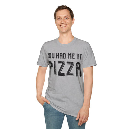 Pizza Lover Funny Gift - You Had Me At Pizza T-Shirt