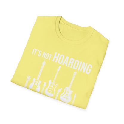 Its Not Hoarding If Its Guitars Guitarist Musicians Funny T-Shirt Men Women