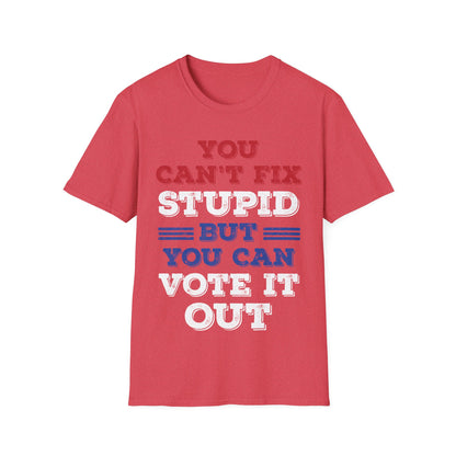 You Cant Fix Stupid But You Can Vote It Out Anti Trump President Election 2020 T-Shirt