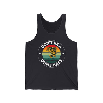 Funny Bass Fishing Don't Be A Dumb Bass Retro Mens Fishing Tank Top