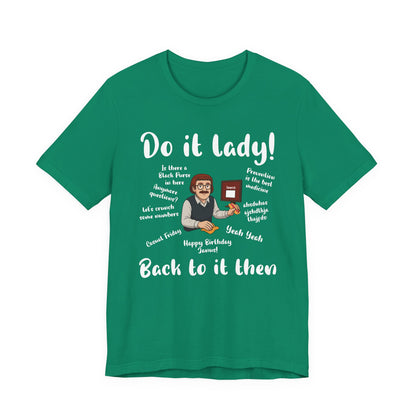 Do it lady! Chit, Trending Funny Saying T-Shirt for Men Women