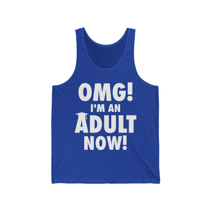 Funny OMG I Am An Adult Now 18th Birthday Graduation Friends Tank Tops For Men Women