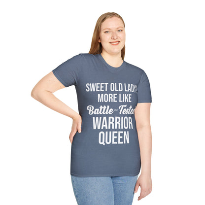 Funny Sweet Old Lady More Like Battle-Tested Warrior Queen T-Shirt Women