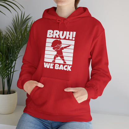 Funny Bruh We Back Teachers Kids Funny Back To School Hoodie