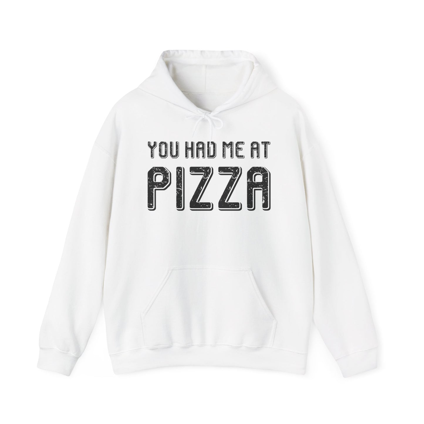 Pizza Lover Funny Gift - You Had Me At Pizza Hoodie