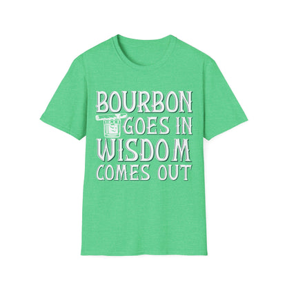 Funny Bourbon Goes in Wisdom Comes Out Drinking Lover Gift T-Shirt