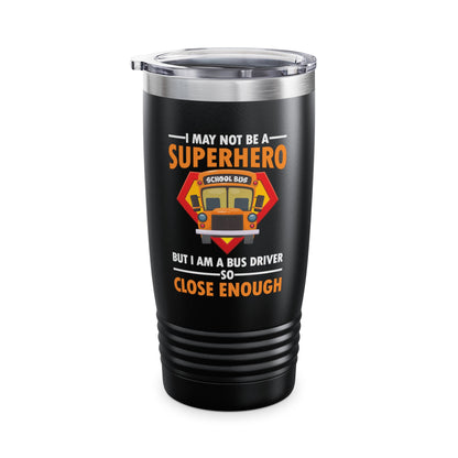 Superhero School Bus Driver Tumbler Funny Bus Driver Tumbler