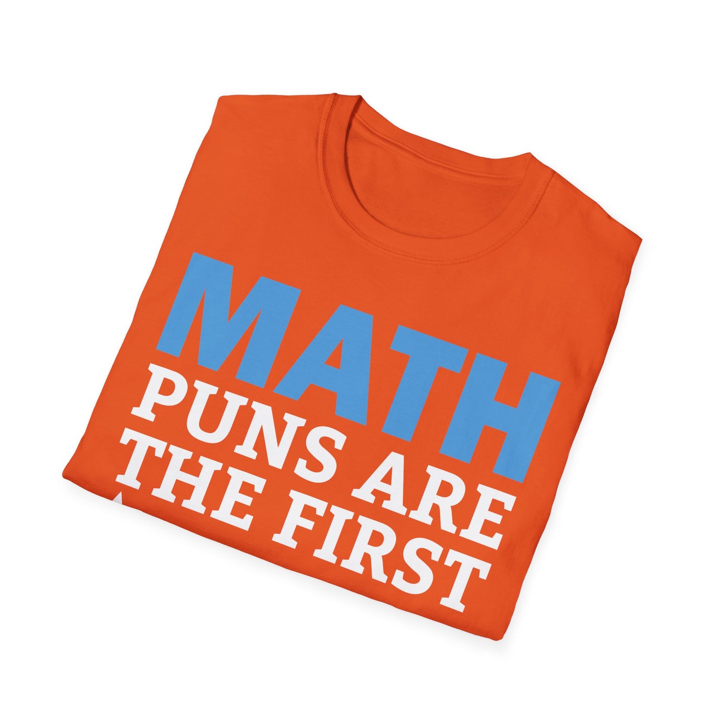 Funny Math Puns are The First Sine of Madness Mathematics Nerd Nerdy T-Shirt Men