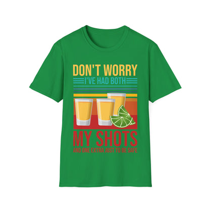 Funny Don't Worry I've Had Both My Shots and One Extra Tequila Vaccinated T-Shirt