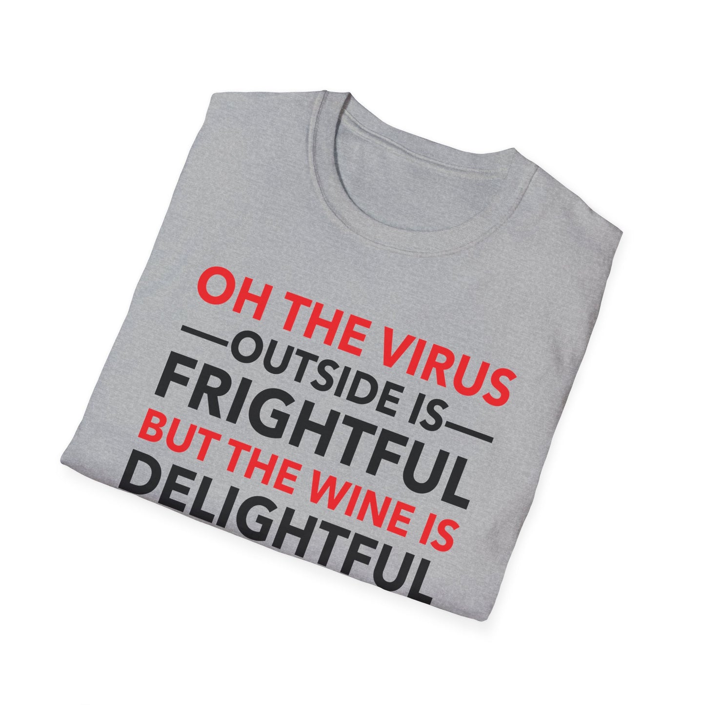 Funny Oh The Outside Is Frightful But The Wine Is Delightful T-Shirt Men Women