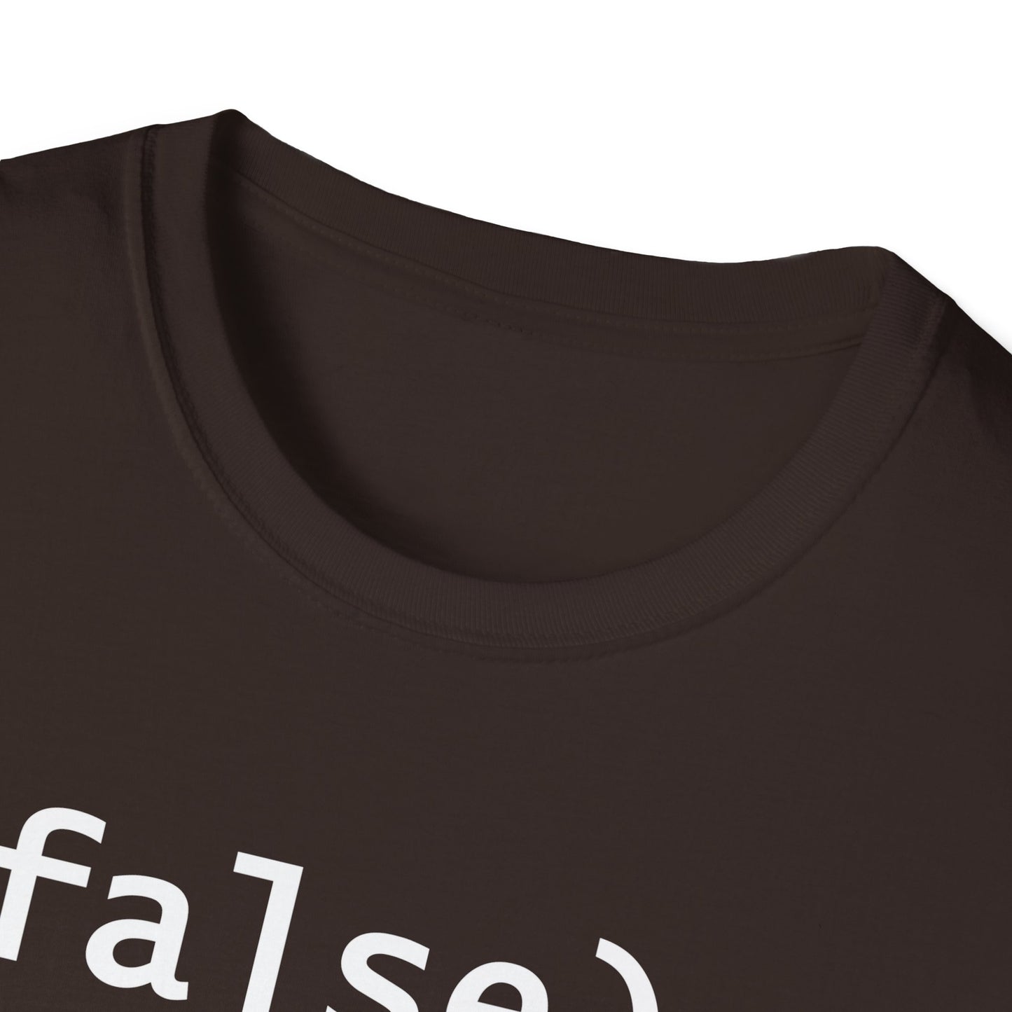 Funny !False, It's Funny Because It's True Programmers Joke T-Shirt Men Women