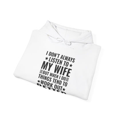 I Dont Always Listen To My Wife Funny Wife Husband Lovers Hoodie