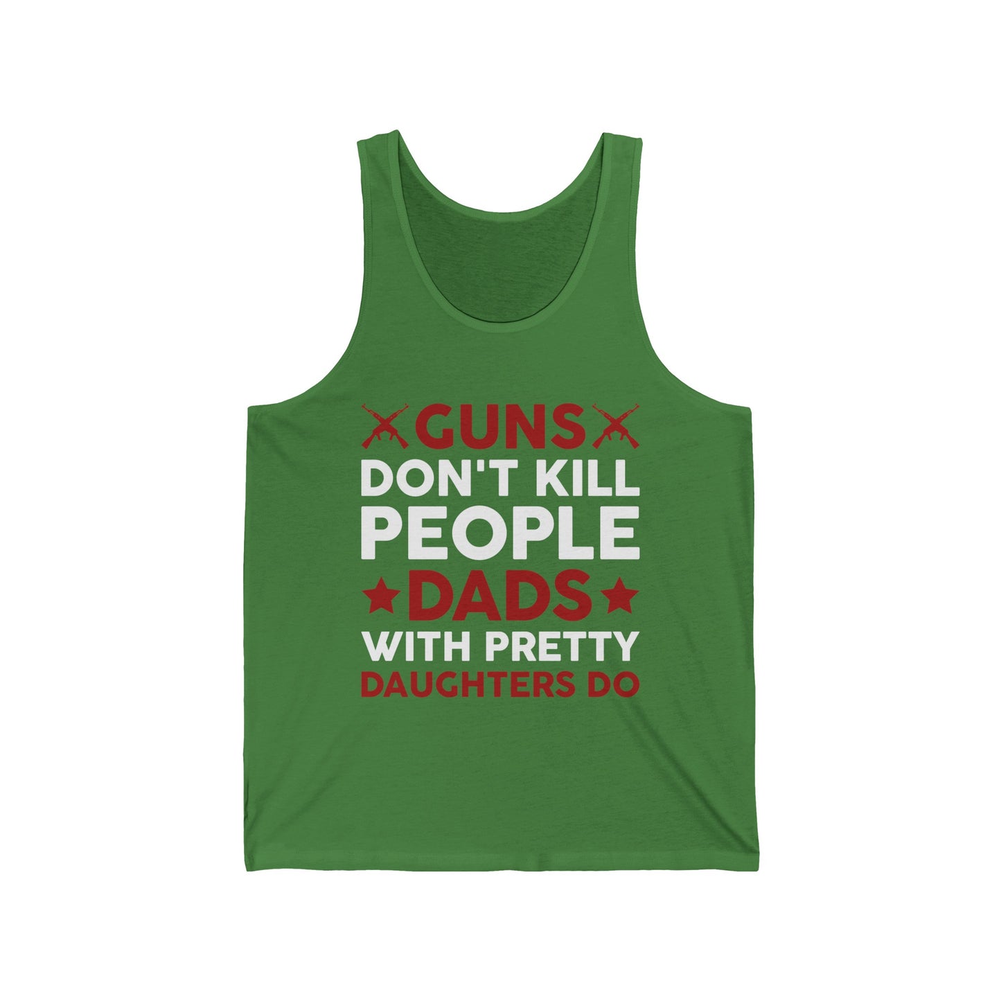 Guns Don't Kill People Dads with Pretty Daughters Humor Dad Men's Tank Tops