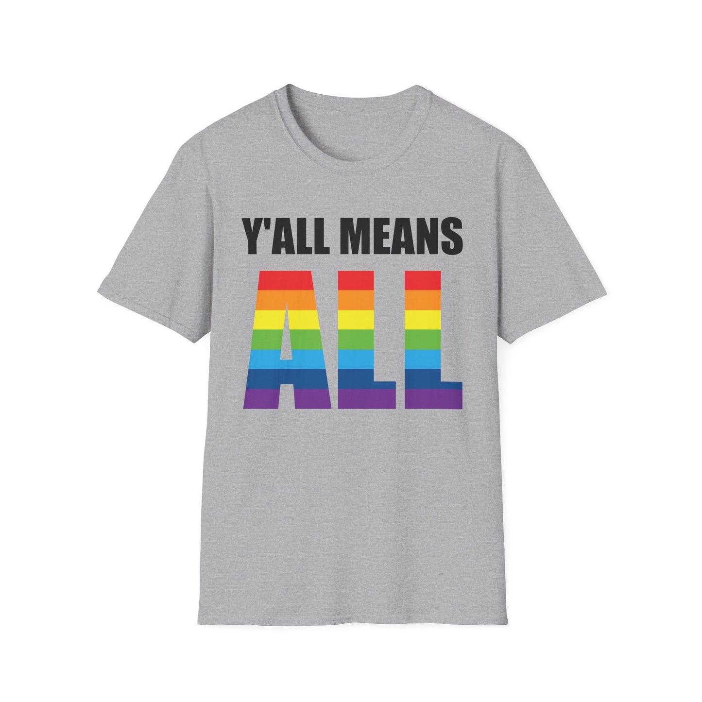 Yall Means All Shirt Gay Lesbian Pride Parade LGBT Human Rights Equality T-Shirt For Men Women