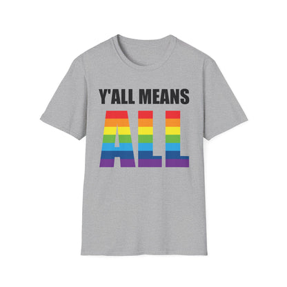 Yall Means All Shirt Gay Lesbian Pride Parade LGBT Human Rights Equality T-Shirt For Men Women