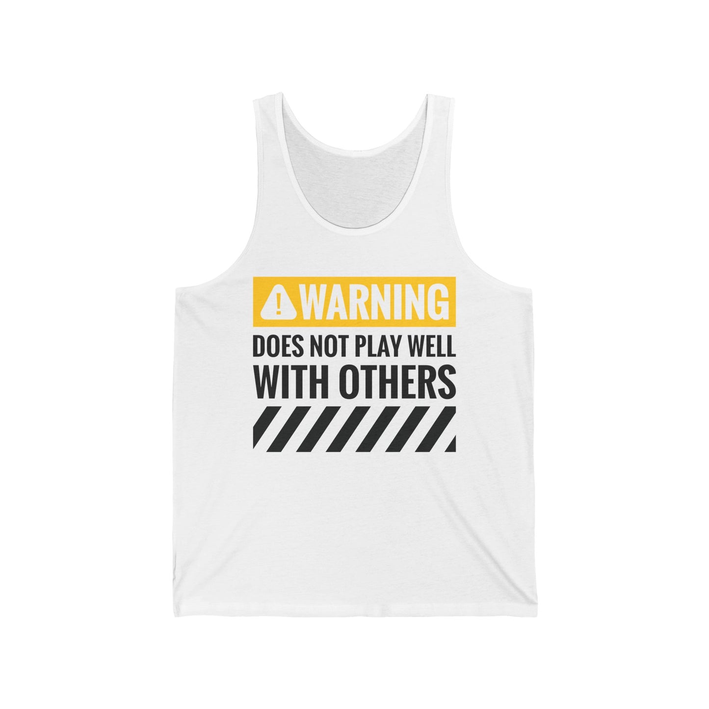 Funny Warning Does Not Play Well With Others Caution Sign Tank Top For Men Women Tank Top