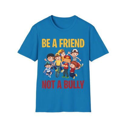 Anti Bullying Be A Friend Not A Bully Kindness Unity T-Shirt Kids Men Women