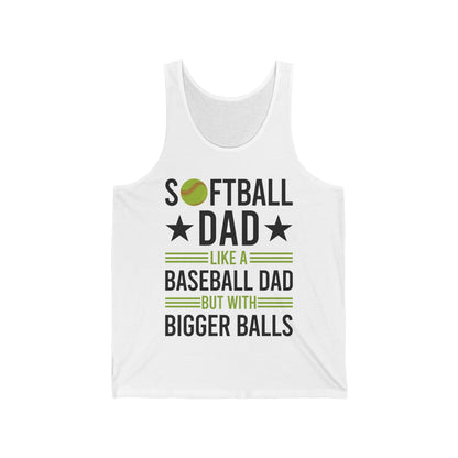 Funny Softball Dad Like A Baseball Dad But With Bigger Balls Fathers Day Tank Top For Men