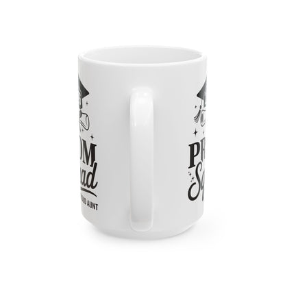 Prom Squad 2026 Proud Aunt Graduate Prom Class of 2026 Coffee Mug